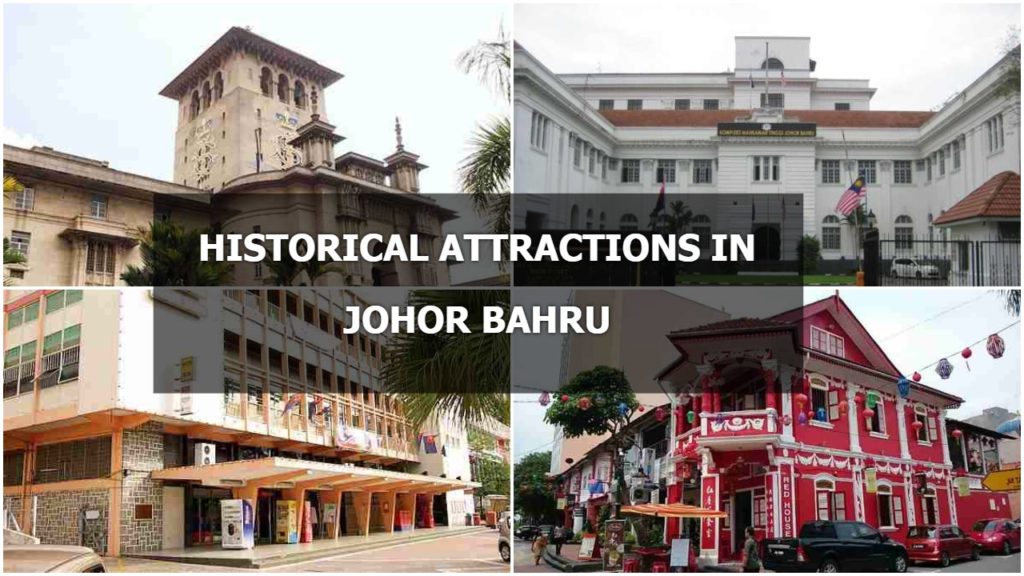 12 Johor Bahru Historical Places Must Be Visit | SGMYTRIPS.com