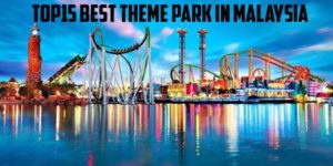 Read more about the article Top 15 Best Theme Park In Malaysia