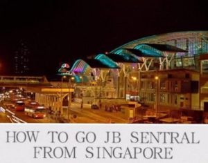 Read more about the article How To Go JB Sentral From Singapore