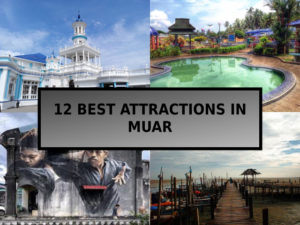 Read more about the article 12 Best Attractions In Muar