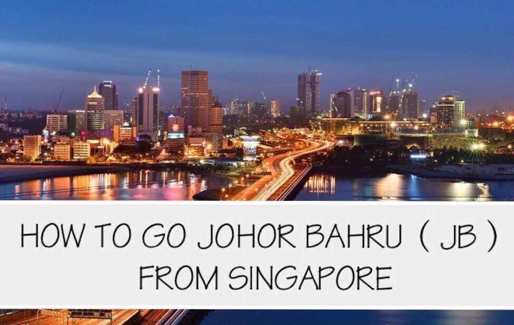 travel dari singapore ke johor bahru