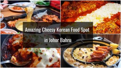 Read more about the article Amazing Cheesy Korean Food In Johor Bahru