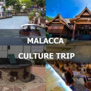 Read more about the article Places To Visit In Melaka – Melaka Culture Trip