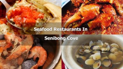 8 Must Try Senibong Cove Seafood Restaurants - SGMYTRIPS