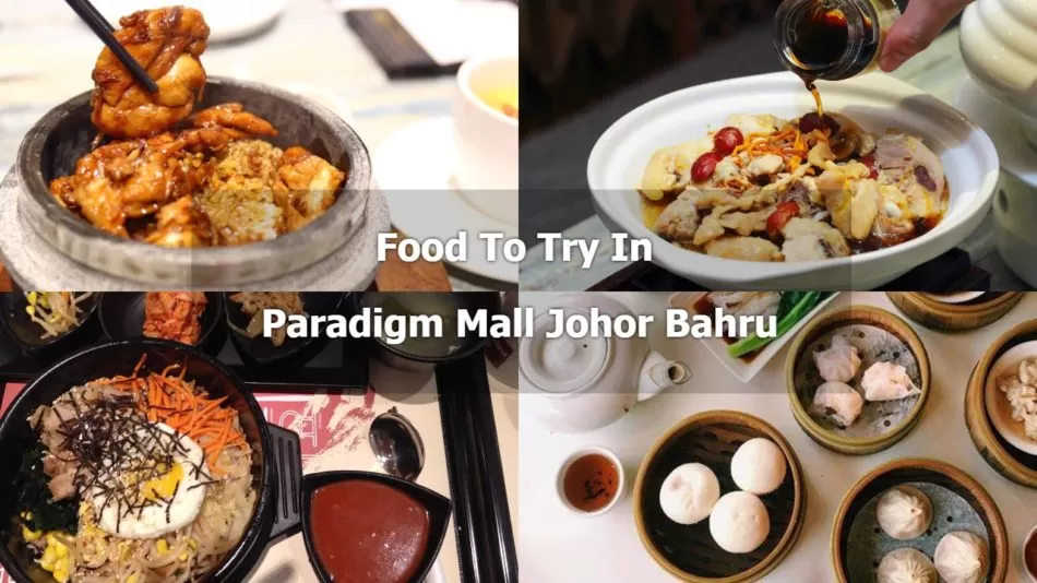 Food To Try In Paradigm Mall JB