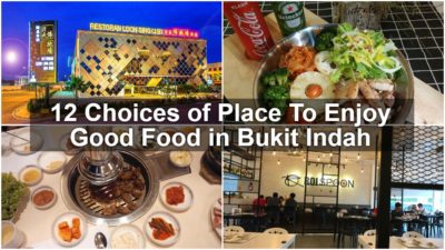 Read more about the article 12 Choices of Place To Enjoy Good Bukit Indah Food