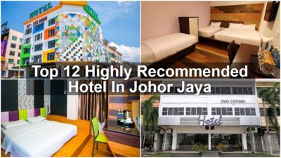 Read more about the article Top 12 Highly Recommended Hotel In Johor Jaya