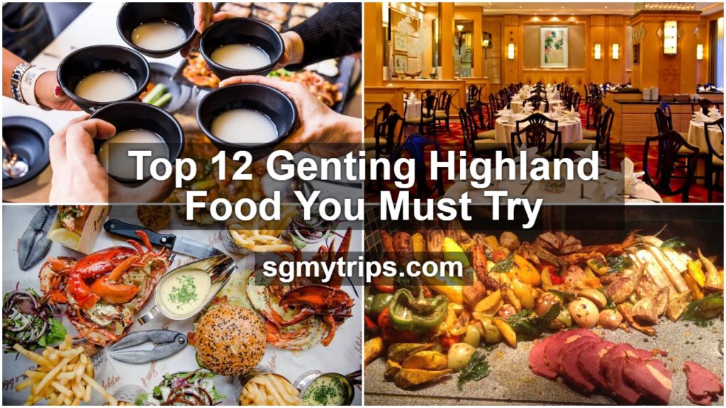 Top 12 Genting Highland Food You Must Try  SGMYTRIPS
