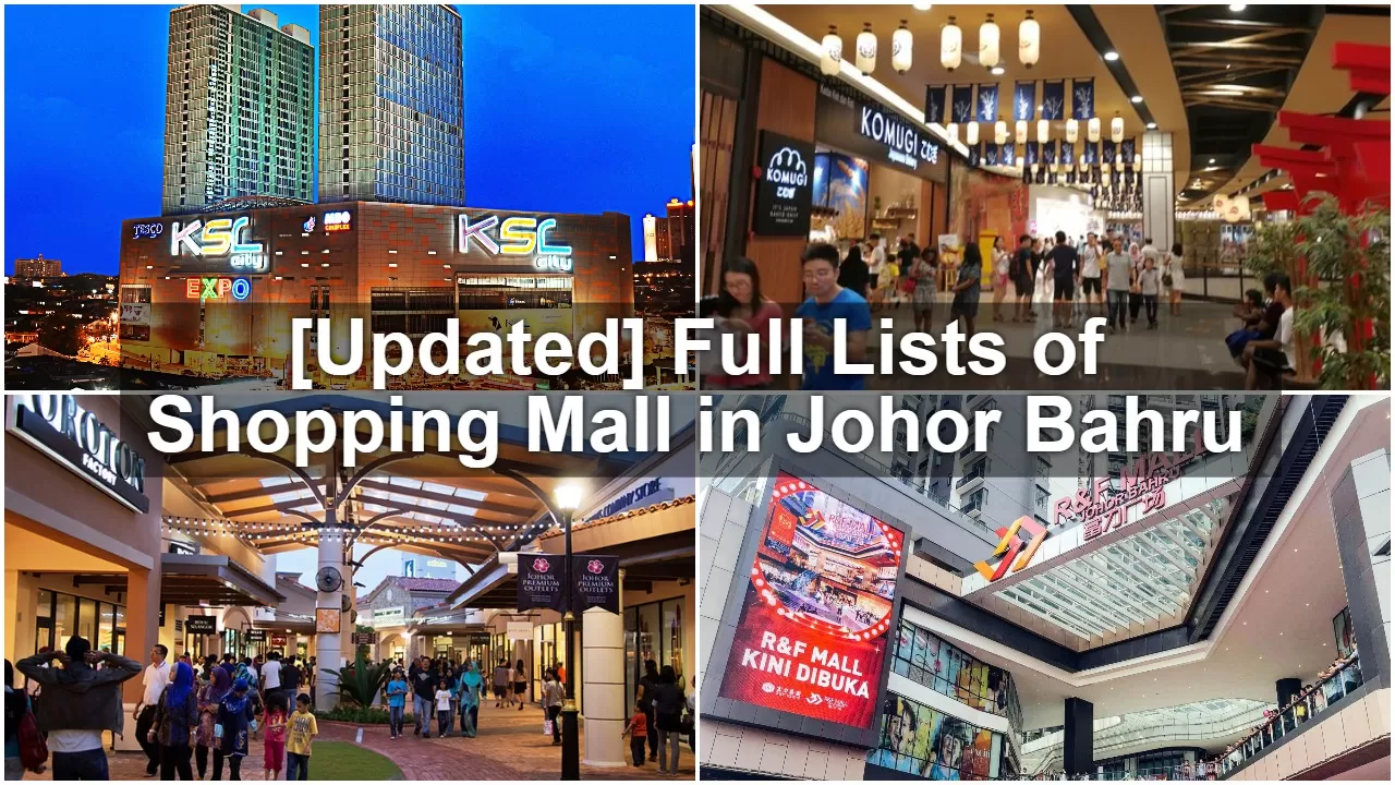 [2019 Updated] Full Lists of Shopping Mall in Johor Bahru