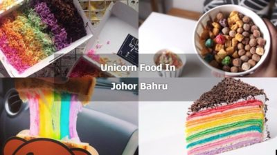 Read more about the article Top 12 Unicorn Food In Johor Bahru You Must Try