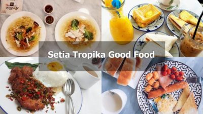 Read more about the article Top 9 Setia Tropika Food You Must Not Miss