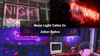 Read more about the article Top 10 Neon Light Cafes To Be Visited In Johor Bahru