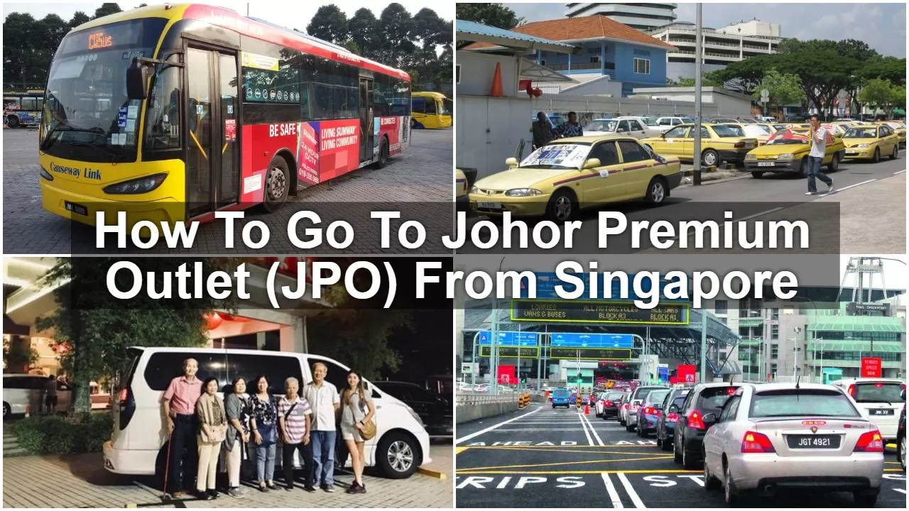How To Go To Johor Premium Outlet (JPO) From Singapore