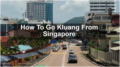 How To Go Kluang From Singapore