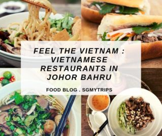 Read more about the article Top 6 Vietnamese Restaurant In Johor Bahru You Must Try