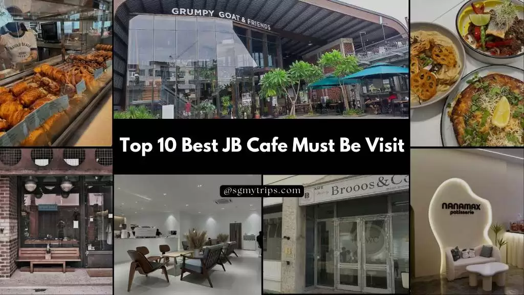 Top 10 Best JB Cafe Must Be Visit Pic