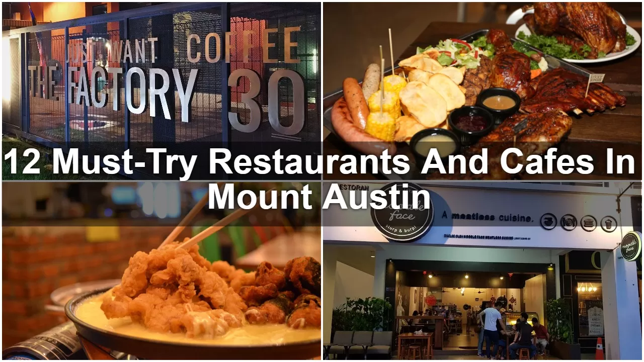 17 Must-Try Restaurants In Mount Austin