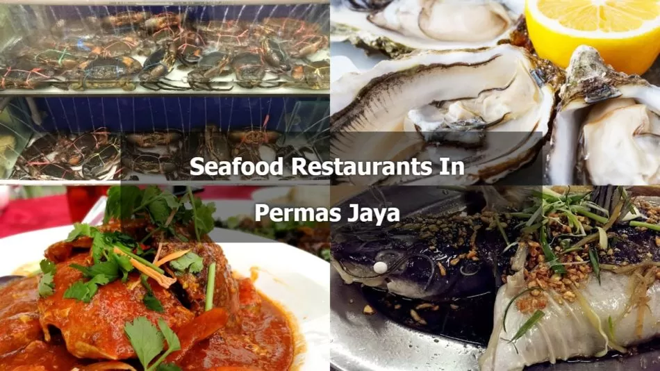 Seafood Restaurants In Permas Jaya