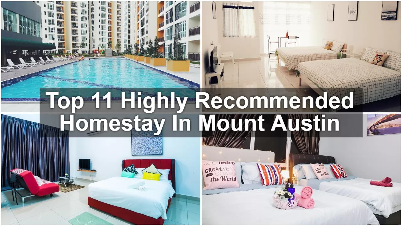 Top 11 Highly Recommended Homestay In Mount Austin