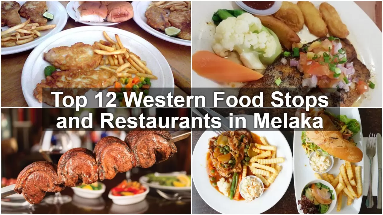 Top 12 Western Food Stops and Restaurants in Melaka