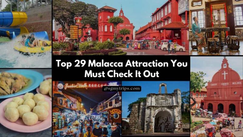 Top 29 Melaka Attractions You Must Check It Out | Updated 2023