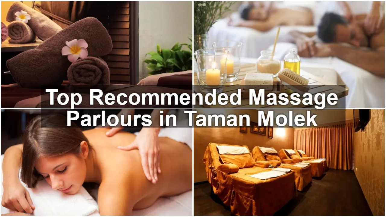 Top Recommended Massage Parlours in Taman Molek