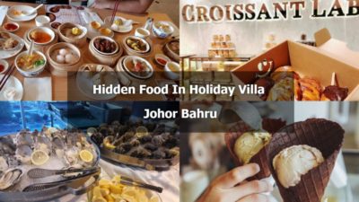 Hidden Food In Holiday Villa, Johor Bahru