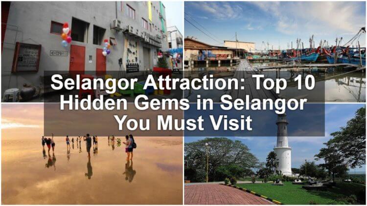 Read more about the article Selangor Attraction: Top 10 Hidden Gems in Selangor You Must Visit