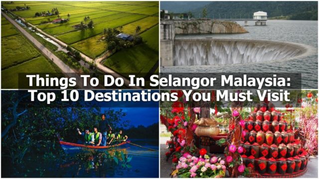 Things To Do In Selangor Malaysia