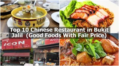 Read more about the article Top 10 Chinese Restaurant in Bukit Jalil  (Good Foods With Fair Price)