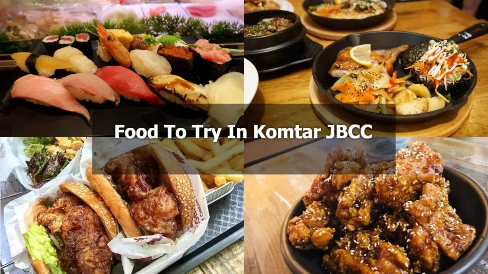 Top 13 Good Food You Must Try In Komtar JBCC
