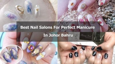 Read more about the article Top 12 Nail Salons For Perfect Manicure in JB