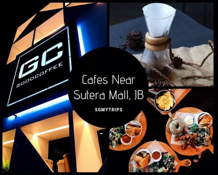 Cafes Near Sutera Mall, Johor Bahru