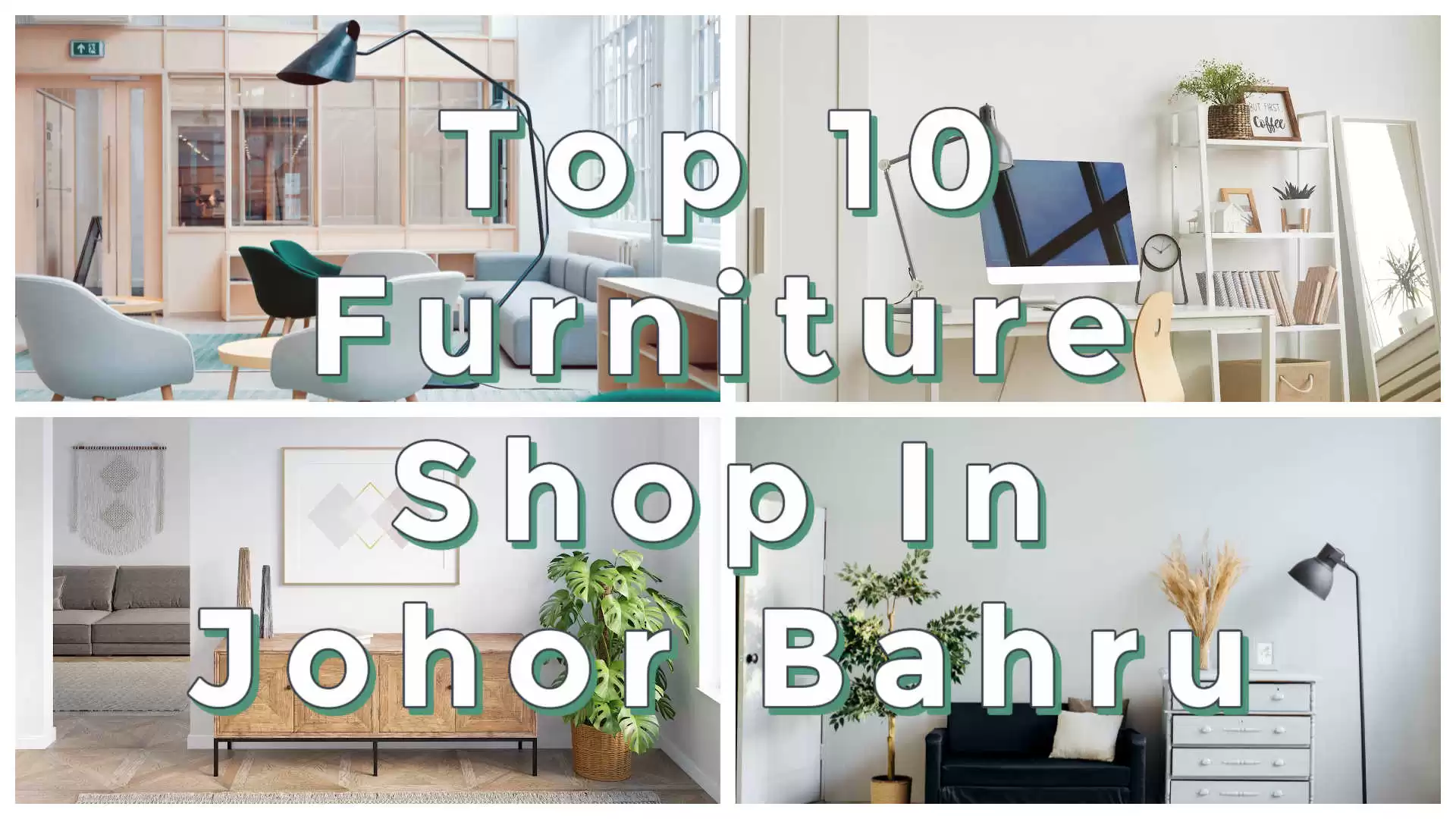 Top 10 Furniture Shop In Johor Bahru