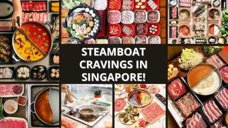 STEAMBOAT CRAVINGS IN SINGAPORE