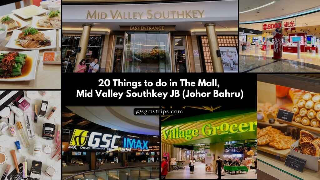 20 Things To Do In The Mall Mid Valley Southkey JB (Johor Bahru)