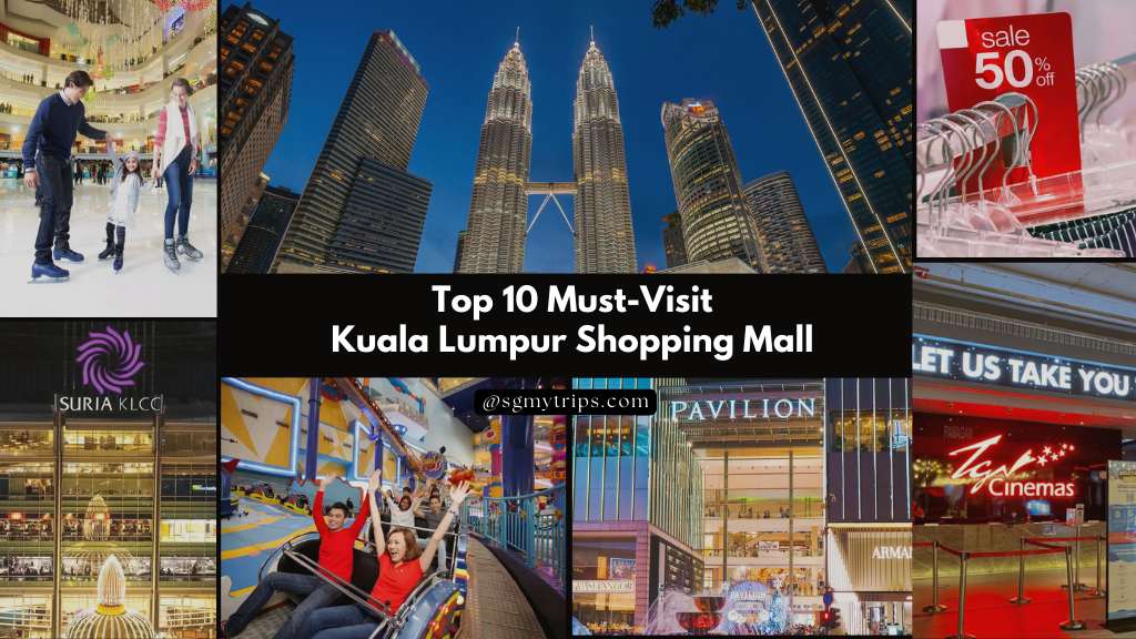 Top 10 Must-Visit Kuala Lumpur Shopping Mall