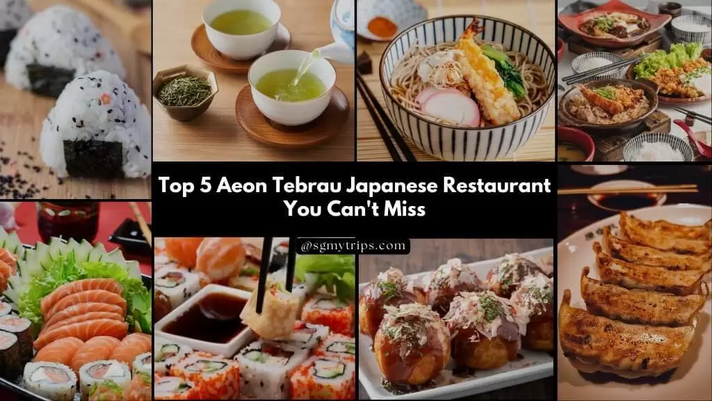 Top 5 Aeon Tebrau Japanese Restaurant You Cant Miss
