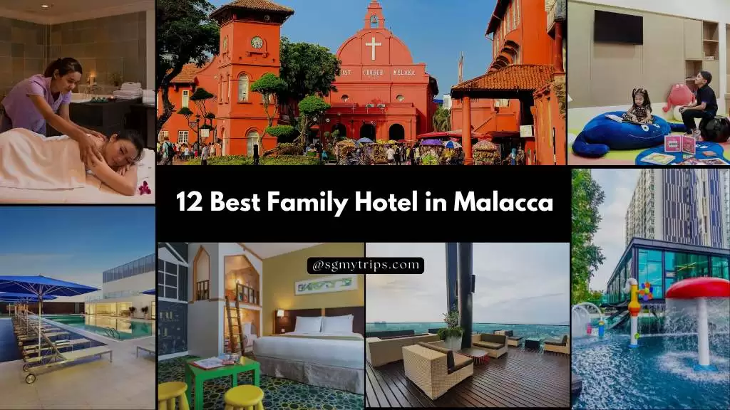 12 Best Family Hotel in Malacca
