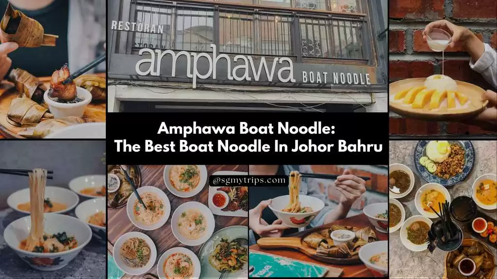 Amphawa Boat Noodle The Best Boat Noodle In Johor Bahru