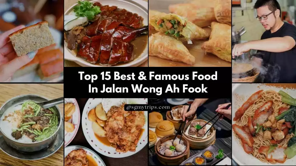 Top 15 Best & Famous Food In Jalan Wong Ah Fook | JB Food List