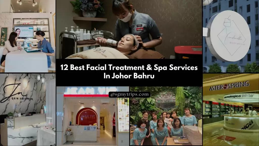 12 Best Facial Treatment Spa Services In Johor Bahru