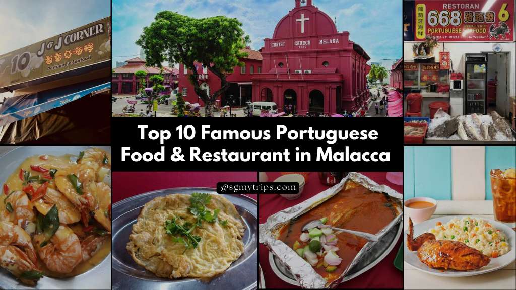 Top 10 Famous Portuguese Food & Restaurant in Malacca