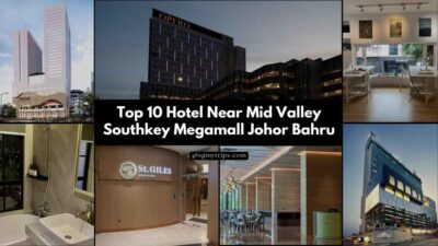 Top 10 Hotel Near Mid Valley Southkey Megamall Johor Bahru