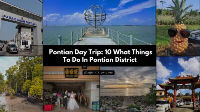 Read more about the article Pontian Day Trip: 10 What Things To Do In Pontian District