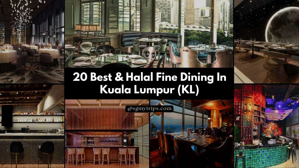 20 Best & Halal Fine Dining In Kuala Lumpur (KL)
