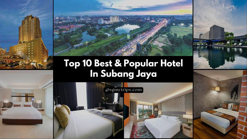Read more about the article Top 10 Best & Popular Hotel In Subang Jaya