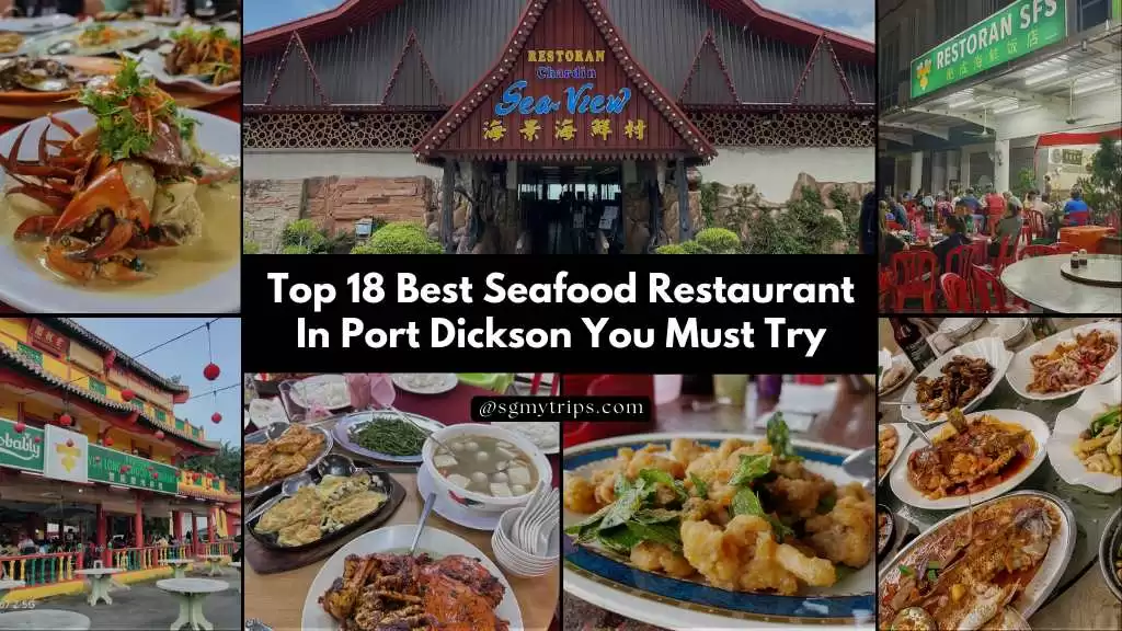 Top 18 Best Seafood Restaurant In Port Dickson You Must Try