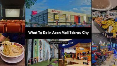 What To Do In Aeon Mall Tebrau City