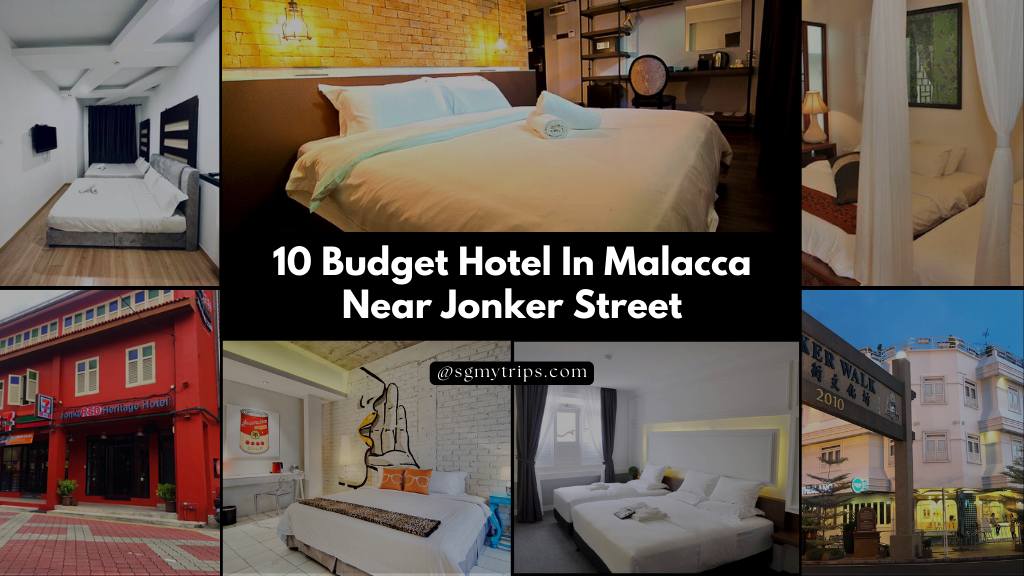Read more about the article 10 Budget Hotel In Malacca Near Jonker Street
